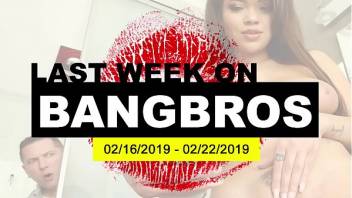 Last Week On BANGBROS.COM: 02/ /2019 - 02/22/2019